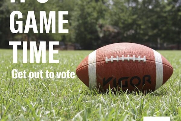 It's Game Time. Get Out to Vote