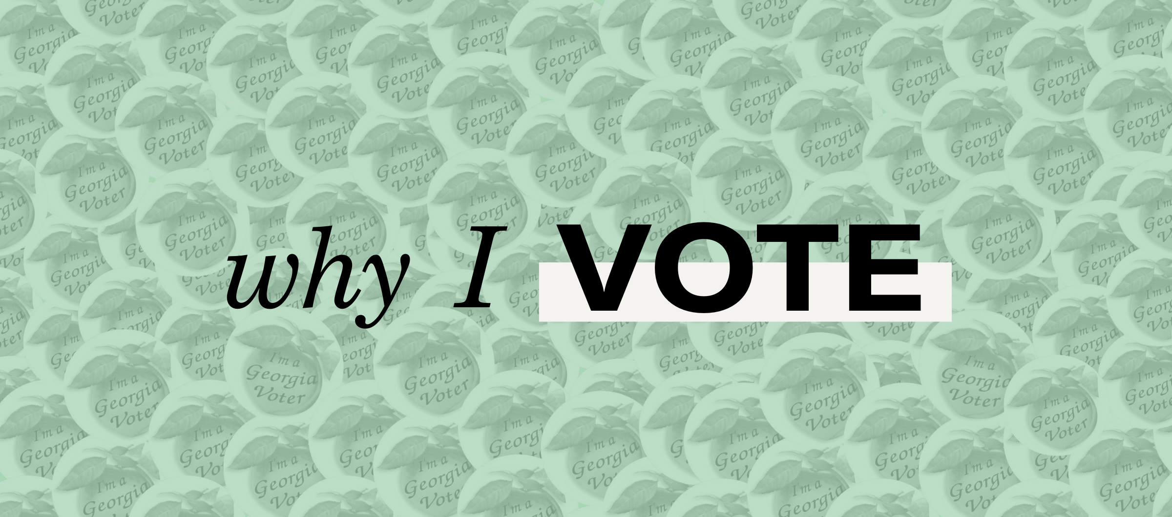 banner with voting stickers that says why I vote