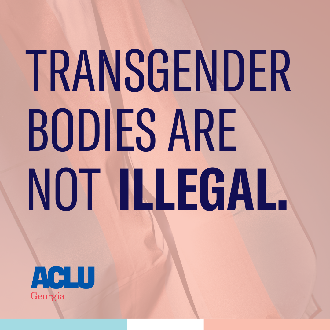Trans bodies are not illegal