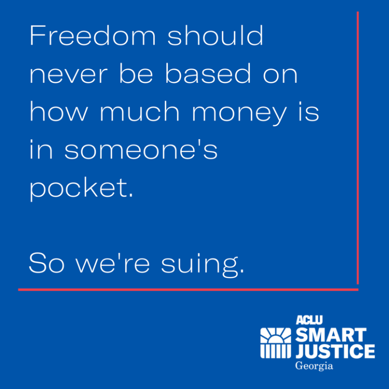 Freedom should never be based on how much money is in someone's pocket. So we're suing.
