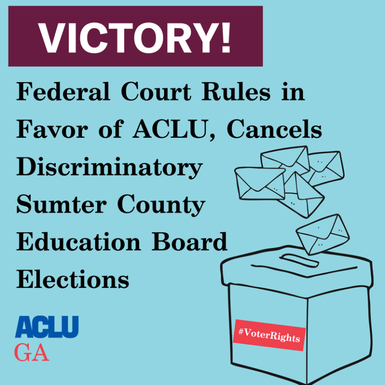 Federal Court Rules in Favor of ACLU, Cancels Discriminatory Sumter County Education Board of Elections