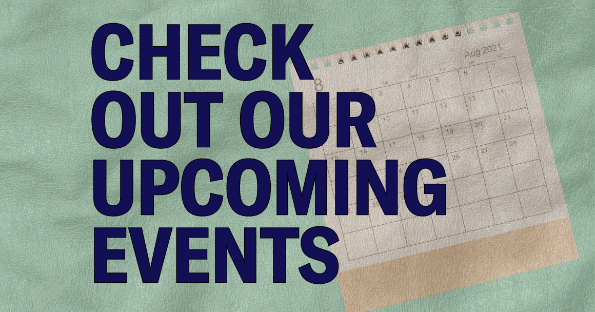 check out our upcoming events